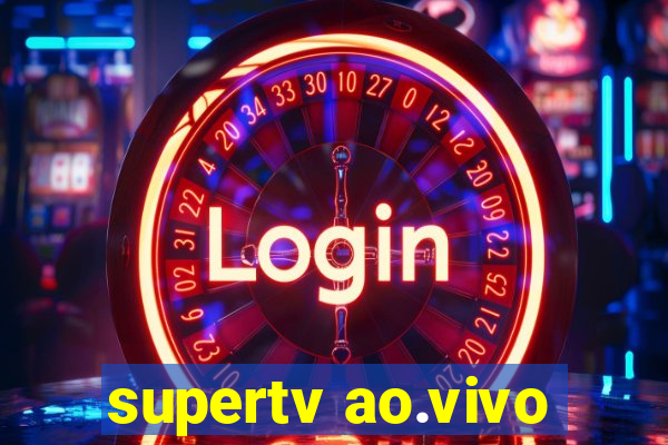 supertv ao.vivo